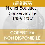 Michel Bouquet - Conservatoire 1986-1987 cd