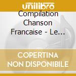 Compilation Chanson Francaise - Le Soleil A Rendez-Vous Avec La Lun (2 Cd)