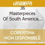 36 Masterpieces Of South America - Vereda Tropical (2 Cd) cd