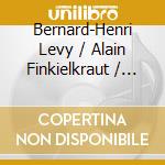 Bernard-Henri Levy. Alain Finkielkraut. Benny Levy - La Memoire. Loubli. Solitude Disrael - Lenregistrement Du Debat Public A Jerusalem 2001 (2 Cd) cd