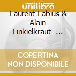 Laurent Fabius & Alain Finkielkraut - La Reconstruction De La Gauche (2 Cd) cd