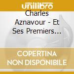 Charles Aznavour - Et Ses Premiers Interpretes (2 Cd) cd