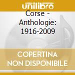 Corse - Anthologie: 1916-2009 cd
