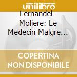 Fernandel - Moliere: Le Medecin Malgre Lui cd