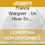Francis Wargnier - Un Hiver En Bretagne cd