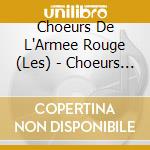 Choeurs De L'Armee Rouge (Les) - Choeurs De L'Armee Rouge (Les) Vol.2 cd