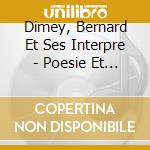 Dimey, Bernard Et Ses Interpre - Poesie Et Chansons 1959-1961 (2 Cd) cd musicale di Dimey, Bernard Et Ses Interpre