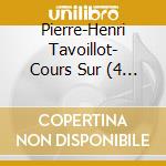 Pierre-Henri Tavoillot- Cours Sur (4 Cd) cd