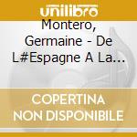 Montero, Germaine - De L#Espagne A La France, Vingt Ans (4 Cd)