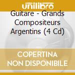 Guitare - Grands Compositeurs Argentins (4 Cd) cd