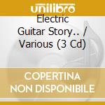 Electric Guitar Story.. / Various (3 Cd) cd
