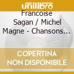 Francoise Sagan / Michel Magne - Chansons Et Ballet (2 Cd) cd