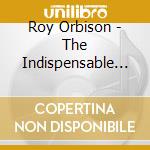 Roy Orbison - The Indispensable 1956-1962 (2 Cd) cd musicale di Orbison, Roy