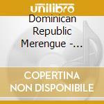 Dominican Republic Merengue - 1949-1962 Merengue (3 Cd) cd