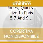 Jones, Quincy - Live In Paris 5,7 And 9 Mars/19 Avril (2 Cd) cd