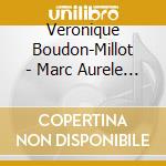 Veronique Boudon-Millot - Marc Aurele (4 Cd) cd