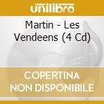 Martin - Les Vendeens (4 Cd) cd musicale