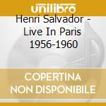 Henri Salvador - Live In Paris 1956-1960 cd