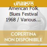 American Folk Blues Festival 1968 / Various (3 Cd) cd musicale di V/A