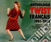 Anthologie Twist Francais 1961-1962 / Various (3 Cd) cd