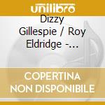 Dizzy Gillespie / Roy Eldridge - Jatp-Jazz At The Philarmonic 1958-1 (3 Cd) cd
