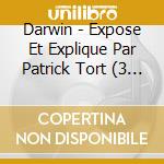 Darwin - Expose Et Explique Par Patrick Tort (3 Cd) cd