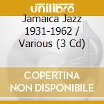 Jamaica Jazz 1931-1962 / Various (3 Cd)