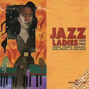 Jazz Ladies - All Girls Band 1924-1962 (3 Cd) cd musicale di Jazz Ladies