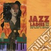 Jazz Ladies - All Girls Band 1924-1962 (3 Cd) cd