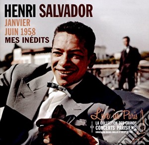 Henri Salvador - Mes Inedits-Live In Paris cd musicale di Henri Salvador