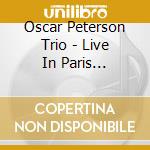 Oscar Peterson Trio - Live In Paris 1957-1962 (3 Cd) cd