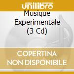 Musique Experimentale (3 Cd) cd
