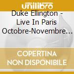 Duke Ellington - Live In Paris Octobre-Novembre 1958 (2 Cd) cd musicale di Ellington, Duke