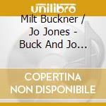 Milt Buckner / Jo Jones - Buck And Jo (4 Cd) cd musicale di Buckner, Milt And Jones, Jo