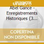 Abel Gance - Enregistrements Historiques (3 Cd) cd