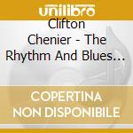 Clifton Chenier - The Rhythm And Blues 1954-1960 cd