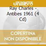 Ray Charles - Antibes 1961 (4 Cd) cd musicale di Ray Charles