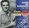 Jacob Do Bandolim - Un Geant De La Musique Bresilienne 1952-1962 cd