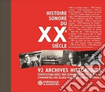 Histoire Sonore Du Xxe Siecle - 92 Archives Historiques - Contextualisees Par Jean-Yves Patte Sur (8 Cd) cd