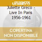 Juliette Greco - Live In Paris 1956-1961 cd