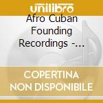 Afro Cuban Founding Recordings - Cuba Son - Les Enregistrements Fondateurs Du Son Afro-Cubain 1926-1962 (3 Cd) cd