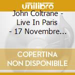 John Coltrane - Live In Paris - 17 Novembre 1962 cd