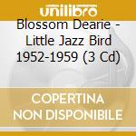 Blossom Dearie - Little Jazz Bird 1952-1959 (3 Cd) cd