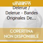 Delerue / Delerue - Bandes Originales De Films (2 Cd) cd