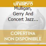 Mulligan, Gerry And Concert Jazz Band - Live In Paris 1960-1962 (3 Cd) cd