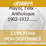 Mayol, Felix - Anthologue 1902-1932... (3 Cd) cd