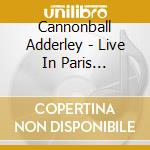 Cannonball Adderley - Live In Paris 1960-1961 (3 Cd) cd
