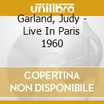 Garland, Judy - Live In Paris 1960 cd