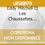 Eddy Mitchell Et Les Chaussettes Noires - Integrale 1961-1962 (2 Cd) cd