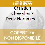 Christian Chevallier - Deux Hommes Dans.. cd